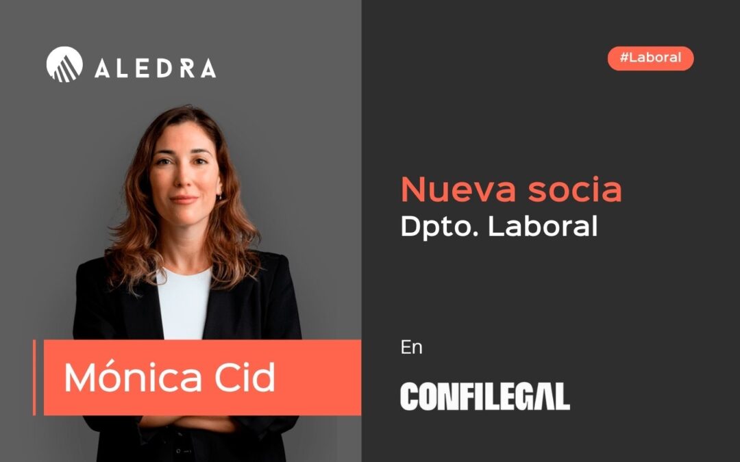 ALEDRA nombra a Mónica Cid socia responsable de Laboral