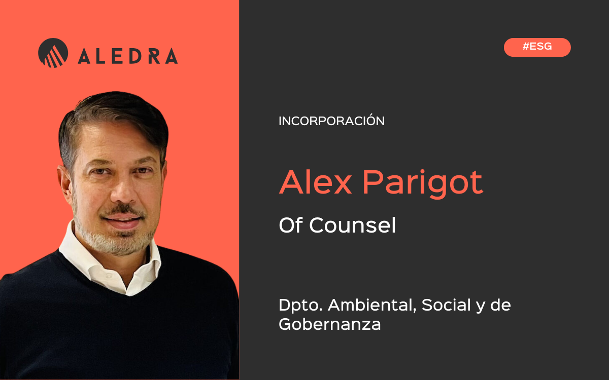 Aledra estrena área de ESG (ambiental, social y gobernanza) y pone al frente a Alex Parigot, experto en derecho ambiental corporativo.